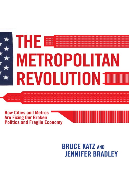 Title details for The Metropolitan Revolution by Bruce Katz - Available